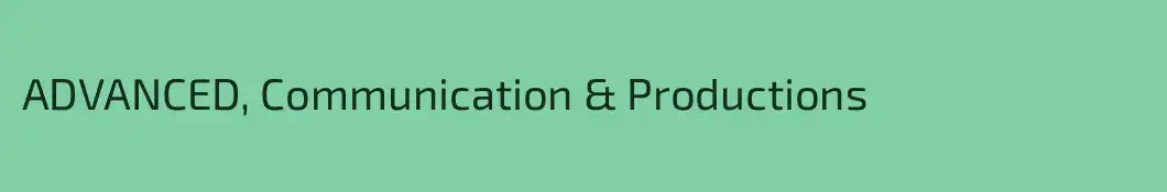 ADVANCED, Communication & Productions